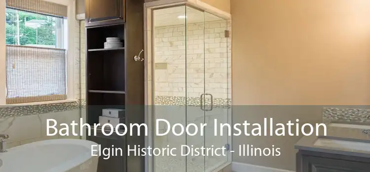 Bathroom Door Installation Elgin Historic District - Illinois
