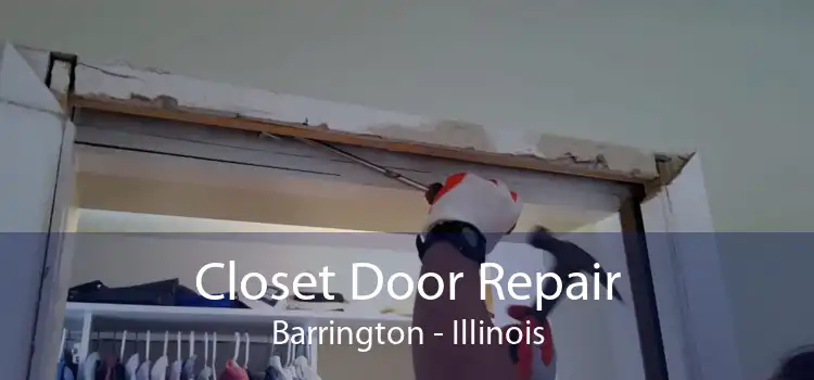 Closet Door Repair Barrington - Illinois