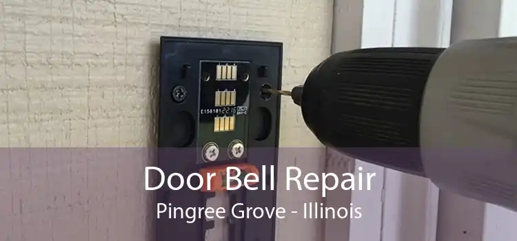 Door Bell Repair Pingree Grove - Illinois