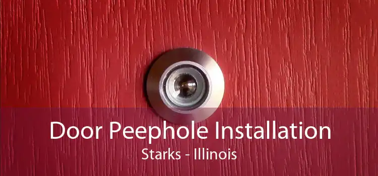 Door Peephole Installation Starks - Illinois