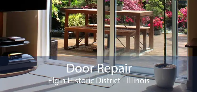 Door Repair Elgin Historic District - Illinois
