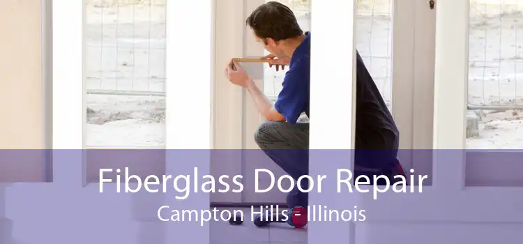 Fiberglass Door Repair Campton Hills - Illinois