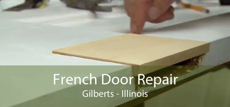French Door Repair Gilberts - Illinois