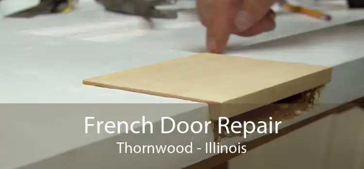 French Door Repair Thornwood - Illinois