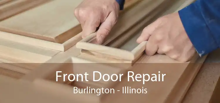 Front Door Repair Burlington - Illinois