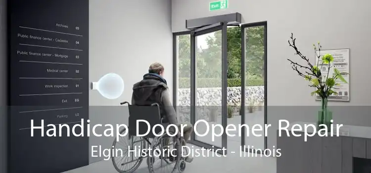 Handicap Door Opener Repair Elgin Historic District - Illinois