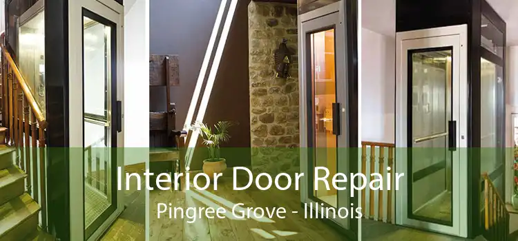 Interior Door Repair Pingree Grove - Illinois