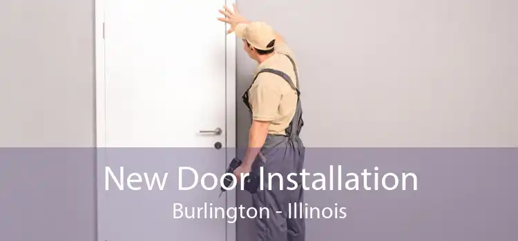 New Door Installation Burlington - Illinois