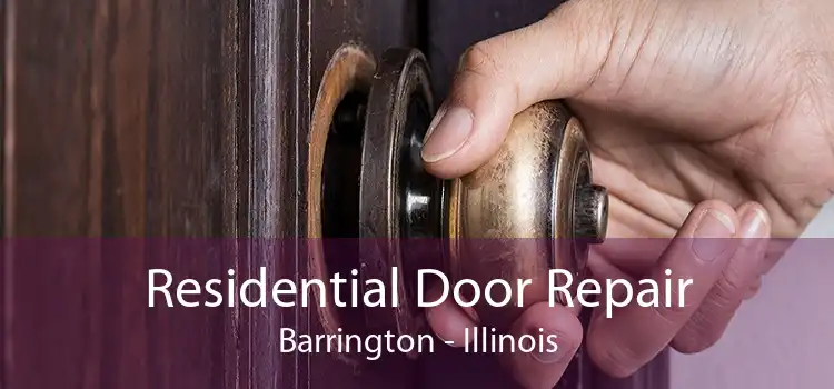 Residential Door Repair Barrington - Illinois