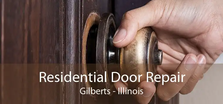 Residential Door Repair Gilberts - Illinois