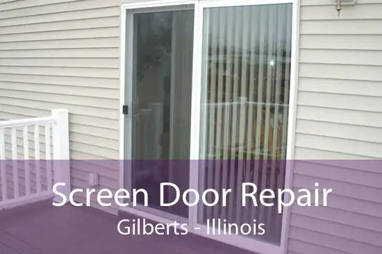 Screen Door Repair Gilberts - Illinois