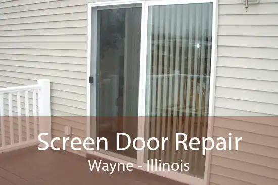 Screen Door Repair Wayne - Illinois