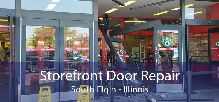 Storefront Door Repair South Elgin - Illinois
